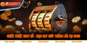 chiến thuật quay hũ