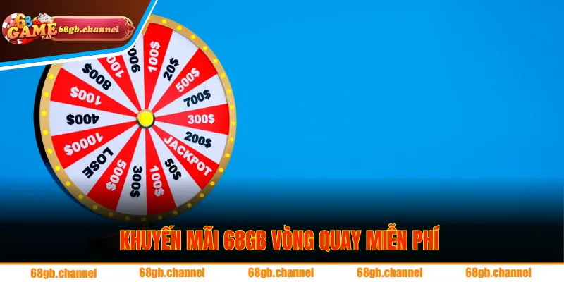 Khuyến mãi 68GB mở ra vô vàn các vòng quay miễn phí cho hội viên