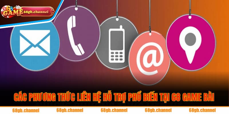Những phương thức liên hệ hỗ trợ khách hàng tại 68 Game Bài phổ biến