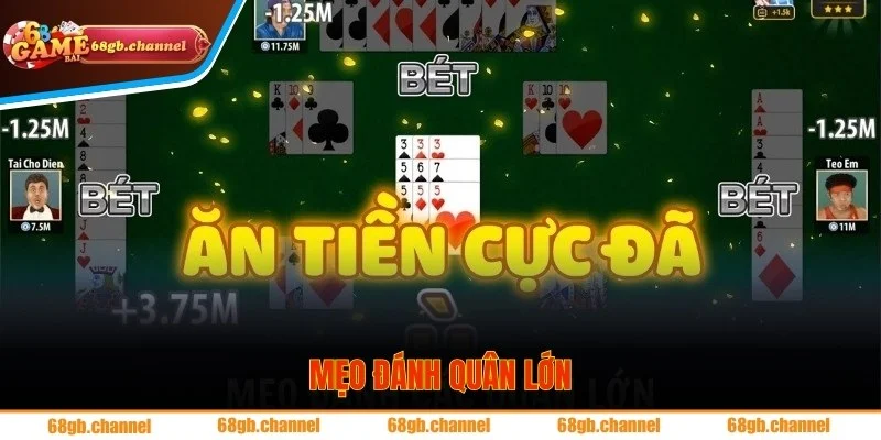 Mẹo đánh quân có nút lớn trong phỏm