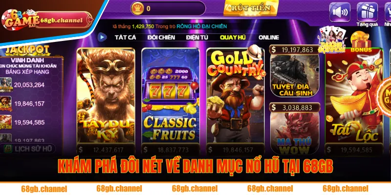Khám phá đôi nét về danh mục nổ hũ tại 68GB