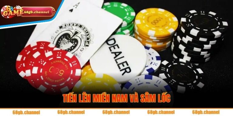 Tiến Lên Miền Nam Và Sâm Lốc